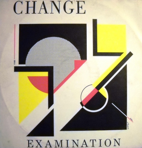 Change - Examination (Vinyl, 12'') 1985 (Lossless)