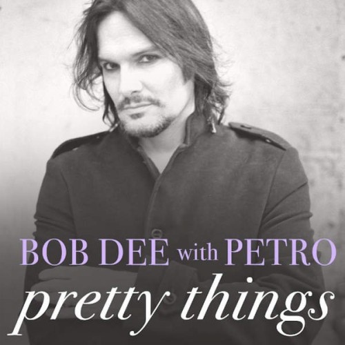 Bob Dee With Petro - Pretty Things (2016)