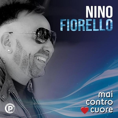 Nino Fiorello - Mai contro cuore (2016)