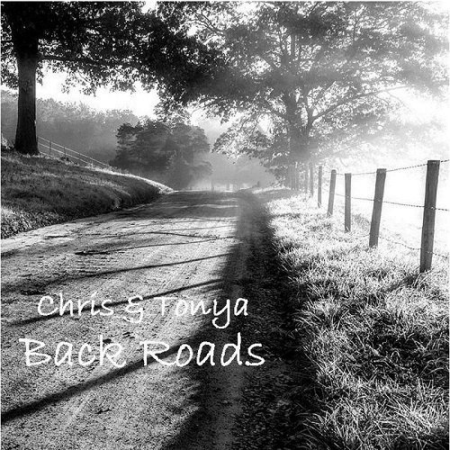 Chris & Tonya - Back Roads (2016)