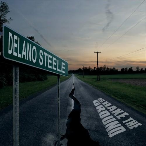 Delano Steele - Shake the Ground (2016)