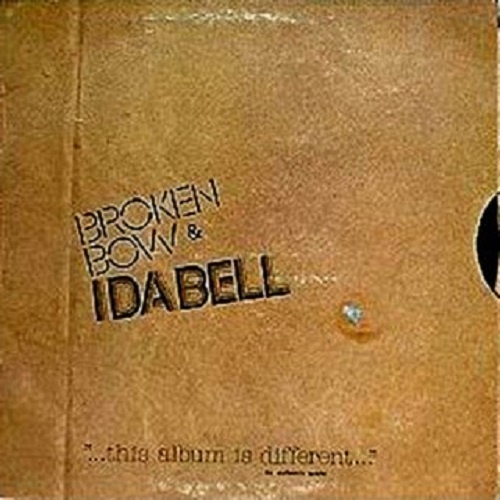 Broken Bow & Idabell - One Garage, One Album, Two Fools, 3 Years (1976)