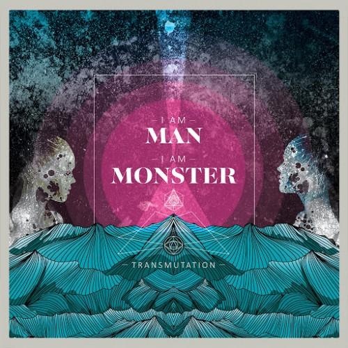 I Am Man, I Am Monster - Transmutation (2016)