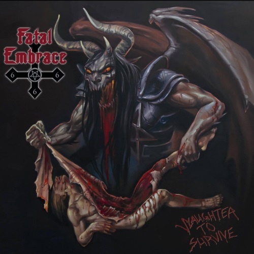 Fatal Embrace - Slaughter To Survive (2015) Lossless