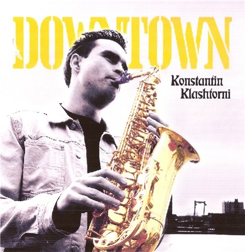 Konstantin Klashtorni - Downtown (2004) LOSSLESS + MP3