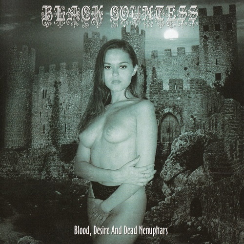 Black Countess - Blood, Desire and Dead Nenuphars (2000) Lossless+mp3