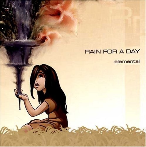 Rain For A Day - Elemental (2004)
