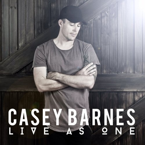 Casey Barnes - Live As One (2016)