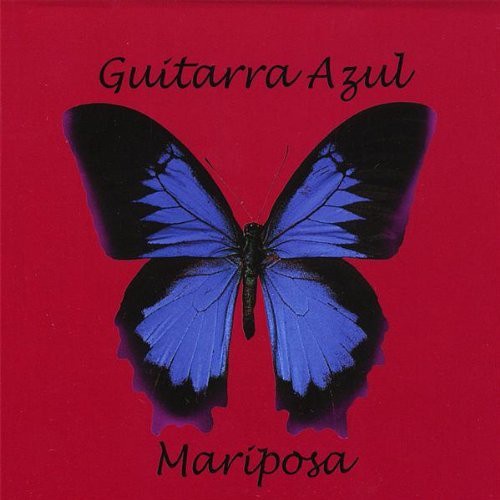 Guitarra Azul - Mariposa (2006) (lossless + MP3)