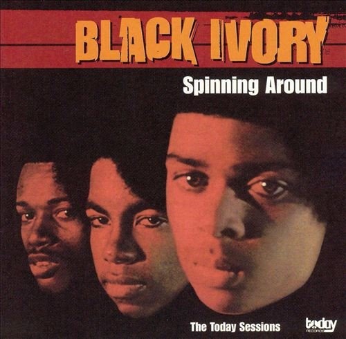 Black Ivory - Spinning Around (The Today Sessions) (2000) Lossless+MP3