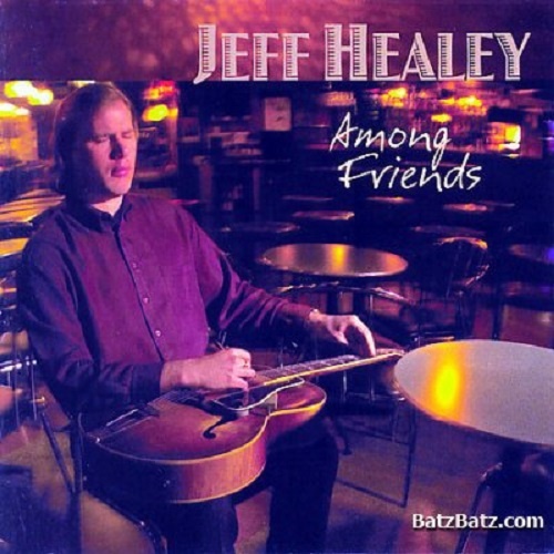 Jeff Healey - Among Friends  (2002) LOSSLESS + MP3