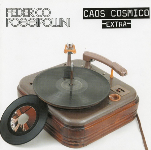 Federico Poggipollini - Caos Cosmico - Extra (2010)