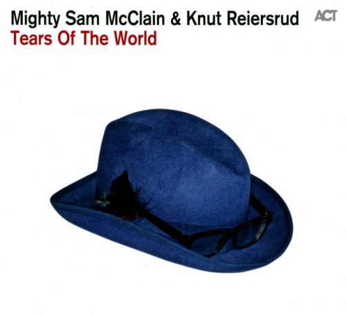 Mighty Sam McClain & Knut Reiersrud - Tears Of The World (2015) (Lossless)