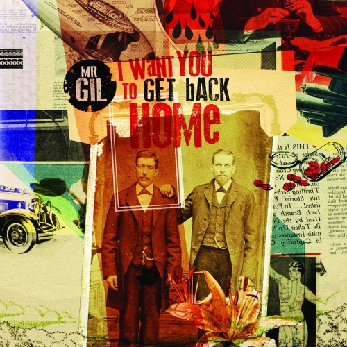 Mr. Gil - I Want You To Get Back Home (2012) Lossless + MP3