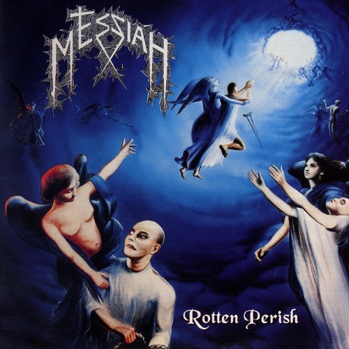 Messiah - Rotten Perish (1992, Remastered 2CD Edition 2010)
