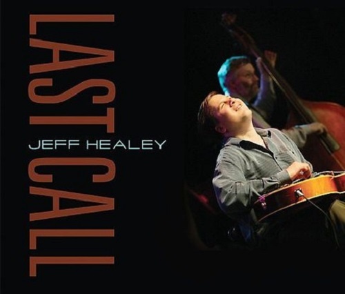 Jeff Healey - Last Call  (2010)