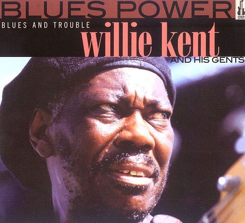 Willie Kent - Blues and Trouble (1995) (lossless + MP3)