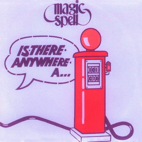 Magic Spell - Is There Anywhere A Gas Station? (1980) Lossless