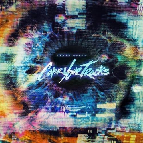 Cover Your Tracks - Fever Dream (2016)