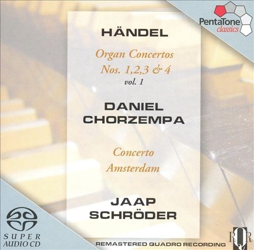 Daniel Chorzempa / Jaap Schr&#246;der / Concerto Amsterdam - Handel: Organ Concertos, Vol. 1-4 (2002-2004) SACD