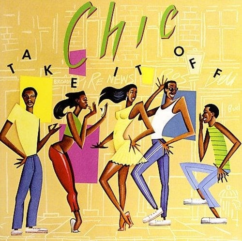 Chic - Take It Off 1981 (2006) Lossless