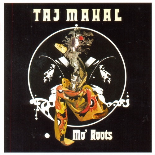 Taj Mahal - Mo' Roots (1974) LOSSLESS + MP3