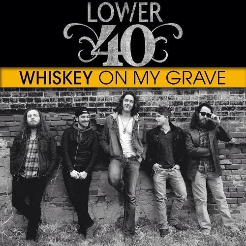 Lower 40 - Whiskey On My Grave (2015)