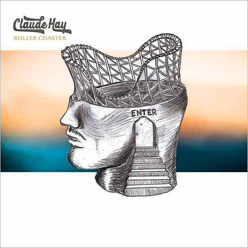 Claude Hay - Roller Coaster (2016)