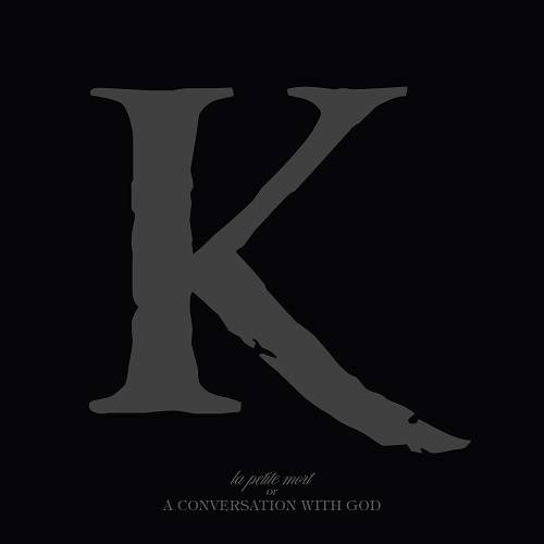 King 810 - La Petite Mort Or A Conversation With God (2016)