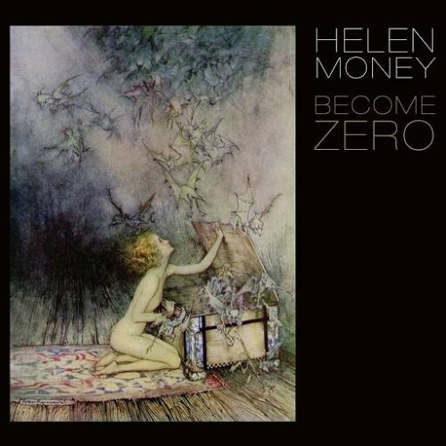 Helen Money - Become Zero (2016)