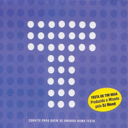 D.J.Meme - A Festa do Tim Maia (2002) Lossless+Mp3