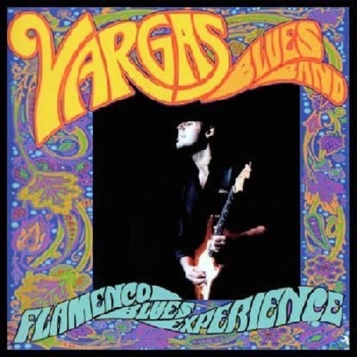 Vargas Blues Band - Flamenco Blues Experience (2008) LOSSLESS + MP3