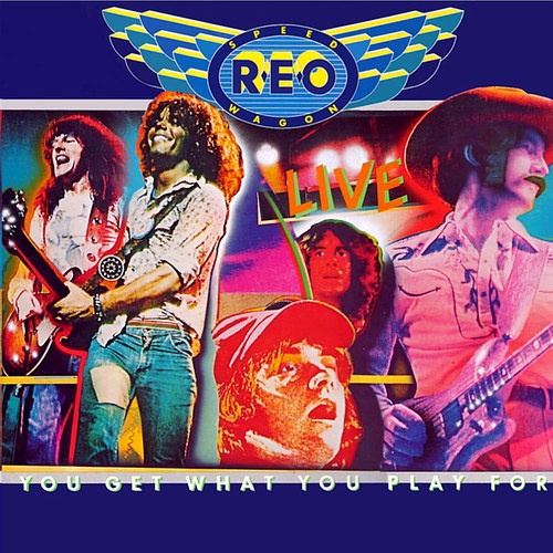 REO Speedwagon - You Get What You Play For 1977 (live)[Lossless]