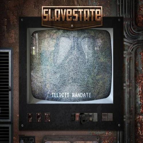 Slavestate - Illicit Mandate (2016)