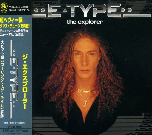 E-Type - The Explorer (Japan Edition) (1996) (lossless + MP3)