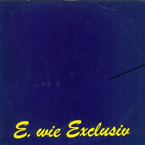 E. Wie Exclusiv - E. Wie Exclusiv (1982)