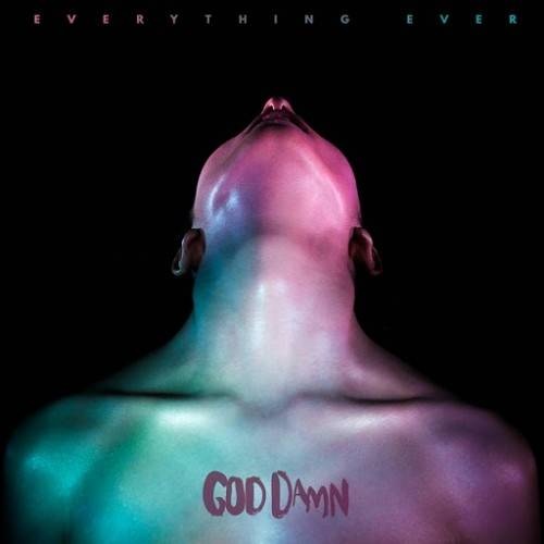 God Damn - Everything Ever (2016)