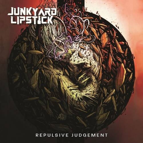 Junkyard Lipstick - Repulsive Judgement (2016)