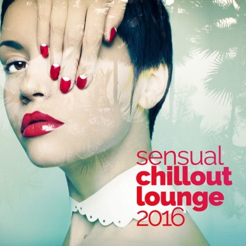 VA - Sensual Chillout Lounge (2016)