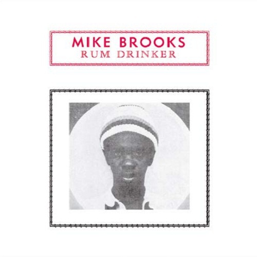 Mike Brooks - Rum Drinker [Reissue] (2003) (lossless + MP3)