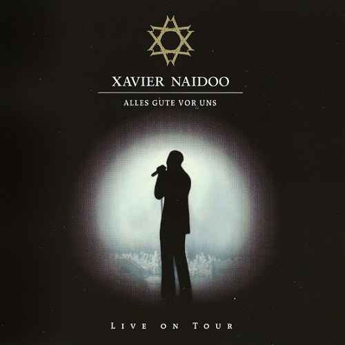 Xavier Naidoo - Alles Gute Vor Uns [Live] (2003) (lossless + MP3)