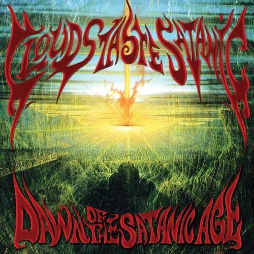 Clouds Taste Satanic - Dawn of the Satanic Age (2016)