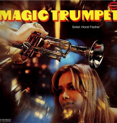 Orchester Rudi Bohn , Horst Fischer - Magic Trumpet (1969) 