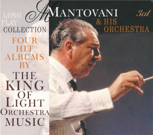 Mantovani & His Orchestra - Long Play Collection/ Four Hit Albums (3CD Box Set 2010) (Lossless + mp3)
