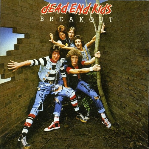 Dead End Kids - Breakout (1977) LOSSLESS