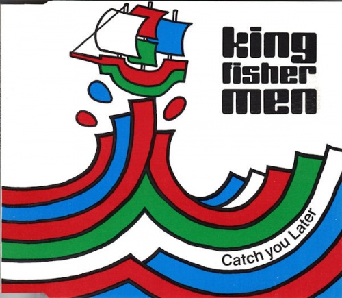 Kingfisher Men - Catch You Later (CD, Maxi-Single) 1992 (Lossless)