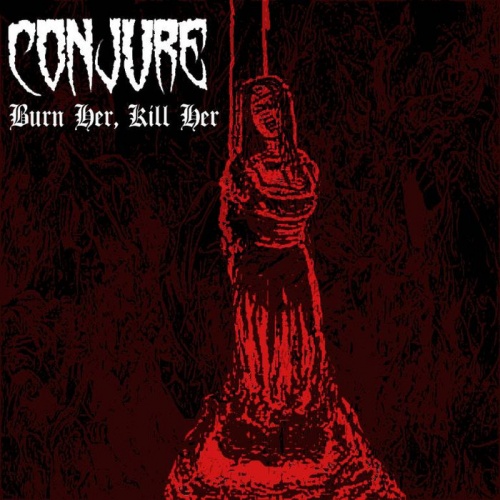 Conjure - Burn Her, Kill Her (ep 2015)