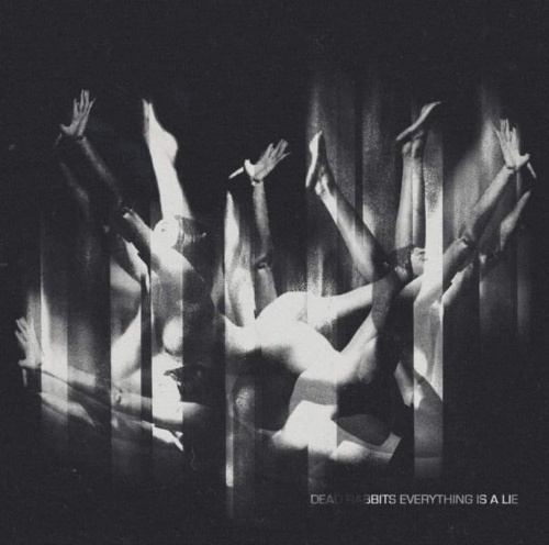 Dead Rabbits  Everything Is A Lie (2016)