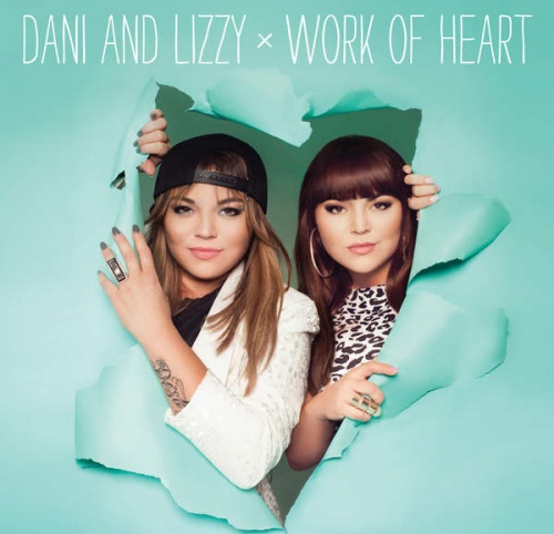 Dani and Lizzy - Work Of Heart (2016) 