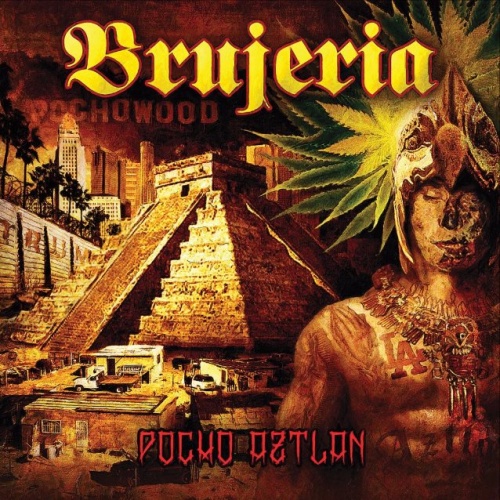 Brujeria - Pocho Aztlan Brujeria  2016